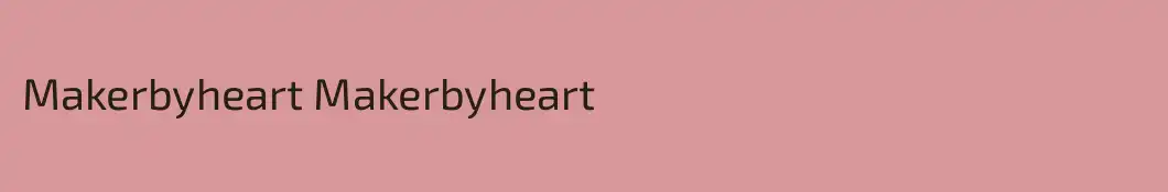 Makerbyheart Makerbyheart